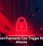 Ransom Payments Can Trigger Repeat Attacks